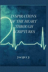 bokomslag Inspirations of the Heart Through Scriptures