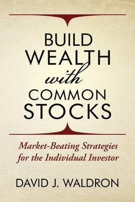 David J Waldron - Build Wealth With Common Stocks, Häftad