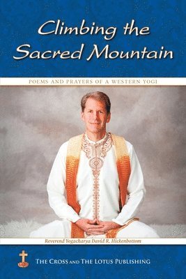 David R Hickenbottom, Ruth Lamb - Climbing the Sacred Mountain, Häftad