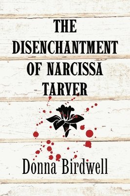Disenchantment of Narcissa Tarver