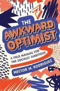 bokomslag Awkward Optimist's Guide to Human Connection