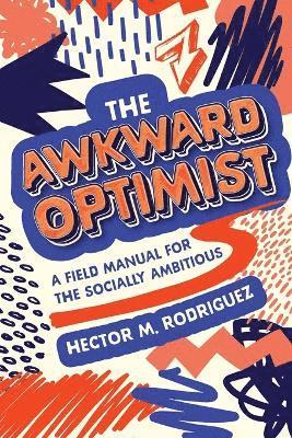 bokomslag Awkward Optimist's Guide to Human Connection