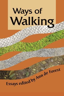 Ann de Forest - Ways of Walking, Häftad