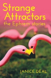 bokomslag Strange Attractors: The Ephrem Stories