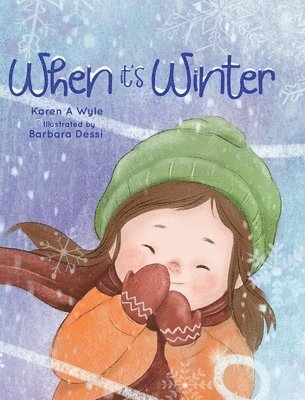 Karen A Wyle, Karen A. Wyle, A Wyle, Karen - When It's Winter, Inbunden