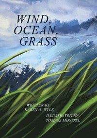 bokomslag Wind, Ocean, Grass
