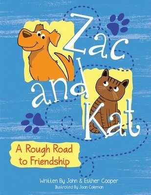 John Cooper, Esther Cooper - Zac and Kat, A Rough Road to Friendship, Häftad