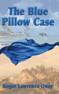 Roger Lawrence Quay, Lawrence Quay, Roger - Blue Pillow Case, Inbunden