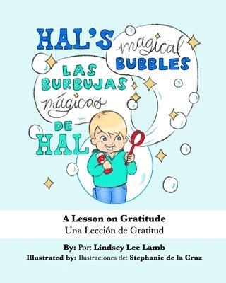 bokomslag Hal's Magical Bubbles/Las Burbujas Mágicas de Hal: A Bilingual Book: A Lesson on Gratitude/Una Lección de Gratitud