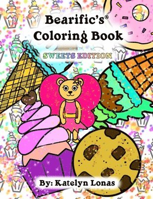 Bearific's(R) Coloring Book: Sweets Edition 1