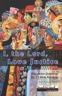 bokomslag I the Lord Love Justice