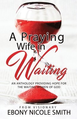Veigh Floyd, Sierra Hilaire, Regine Joseph - Praying Wife in Waiting, Häftad