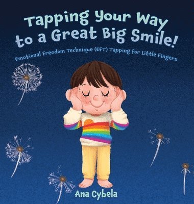 Ana Cybela - Tapping Your Way to a Great Big Smile!, Inbunden
