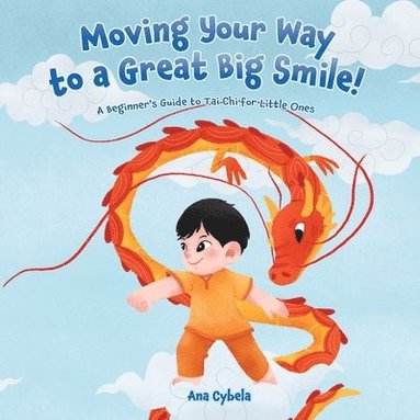 Ana Cybela - Moving Your Way to a Great Big Smile!, Häftad