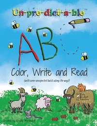 bokomslag Un-pre-dict-a-ble ABC: Color, Write and Read (with some unexpected twists along the way!)