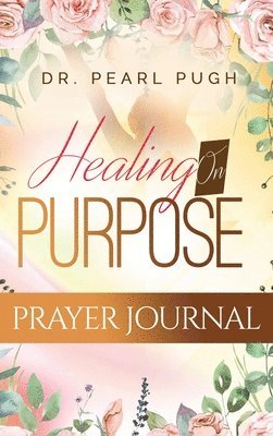 Healing On Purpose 1