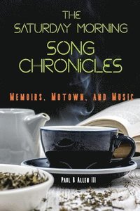 bokomslag The Saturday Morning Song Chronicles