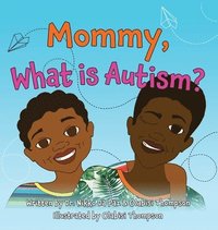 bokomslag Mommy, What Is Autism?