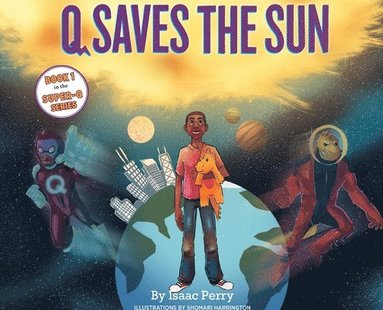 Isaac Perry - Q Saves the Sun, Inbunden