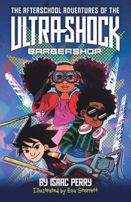 Isaac Perry - Afterschool Adventures of the Ultra-Shock Barbershop, Häftad