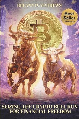 bokomslag Seizing the Crypto Bull Run for Financial Freedom