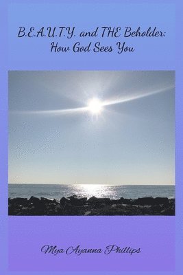 bokomslag B.E.A.U.T.Y. and the Beholder: How God Sees You