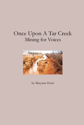 Once Upon a Tar Creek: Mining for Voices 1