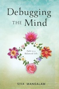 bokomslag Debugging the Mind: Path to a Balanced Life