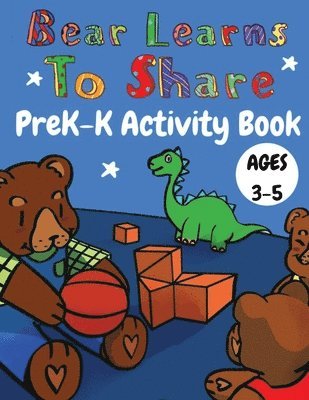 Bear Learns to Share PreK-K Activity Book 1