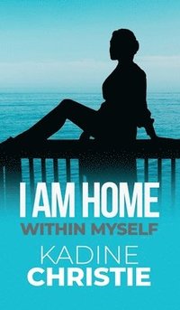 bokomslag I Am Home Within Myself