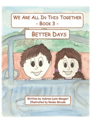 We Are All In This Together - Book 3 - Better Days 1