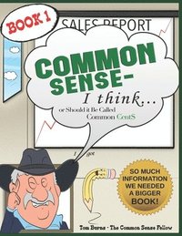 bokomslag Common Sense - I Think...: Or Should It Be Called Common Cents?