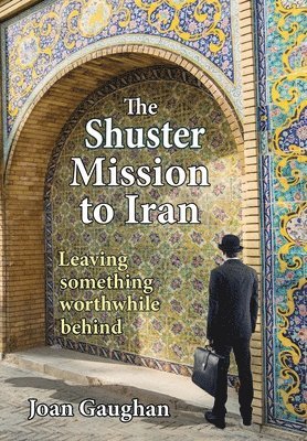 bokomslag Shuster Mission to Iran