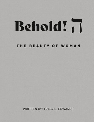 Behold! The Beauty of Woman. 1