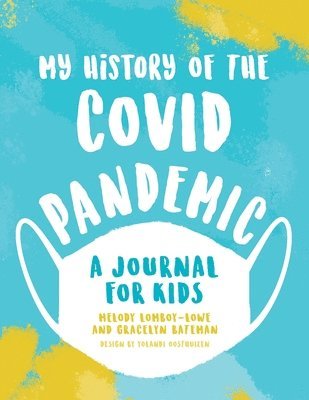 My History of the Covid Pandemic 1