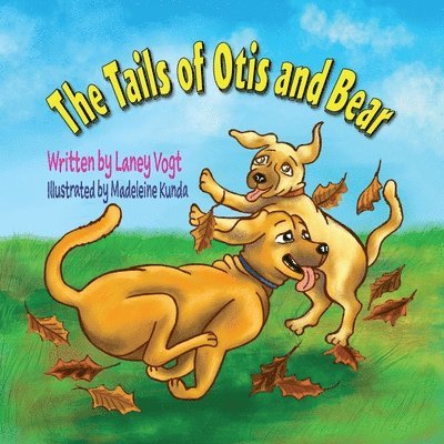 Laney Vogt - Tails of Otis and Bear, Häftad