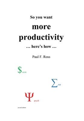 So you want more productivity ... here's how ... 1