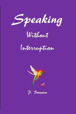 Speaking Without Interruption 1