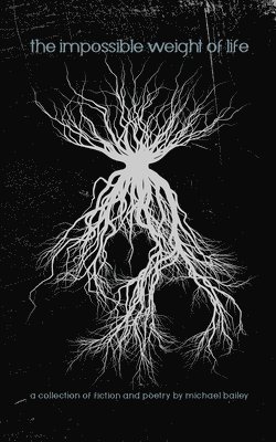 Impossible Weight of Life