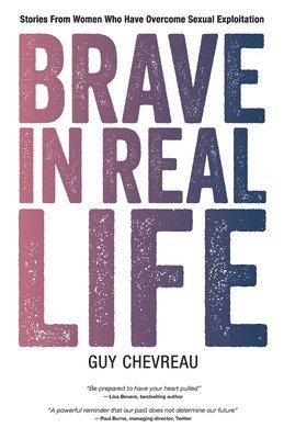 Guy Chevreau - Brave in Real Life, Häftad