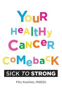bokomslag Your Healthy Cancer Comeback