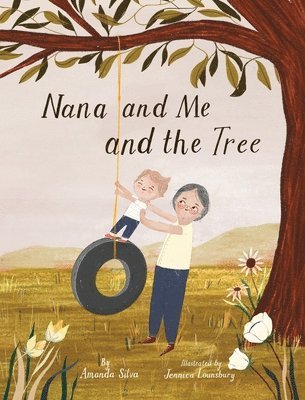 Amanda Silva - Nana and Me and The Tree, Inbunden