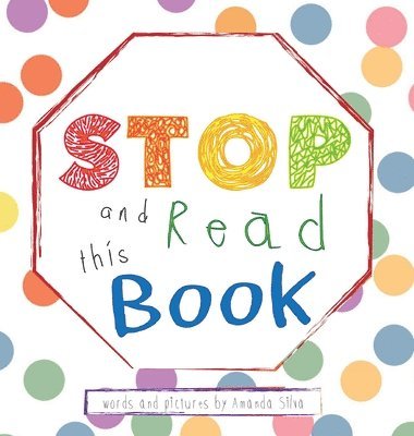 Amanda Silva - "STOP and Read This Book", Inbunden