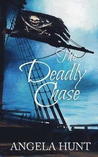 bokomslag The Deadly Chase: Colonial Captives series, book 2