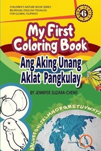 bokomslag My First Coloring Book/Ang Aking Unang Pangkulay na Aklat