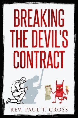 Paul T Cross, Paul T. Cross - Breaking the Devil's Contract, Häftad