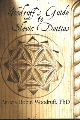 bokomslag Woodruff's Guide to Slavic Deities