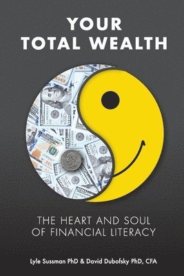 David A Dubofsky, Lyle Sussman, David A. Dubofsky, A. Dubofsky, David - Your Total Wealth, Häftad