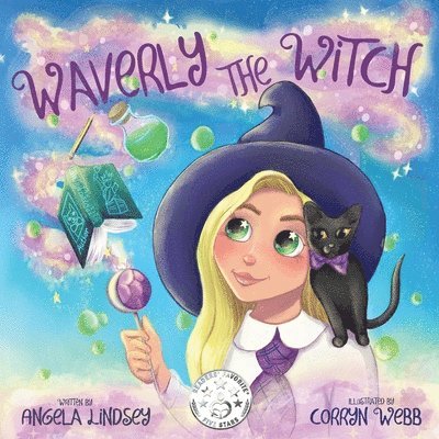 Waverly the Witch: A Magical Adventure for Children Ages 3-9 1