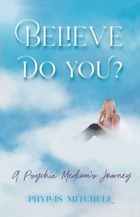 bokomslag Believe - Do You?